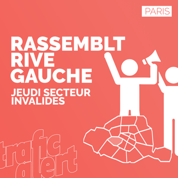Rassemblement rive gauche secteur Invalides