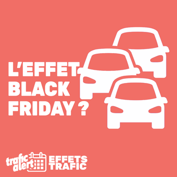 Les effets du Black Friday sur les routes ?